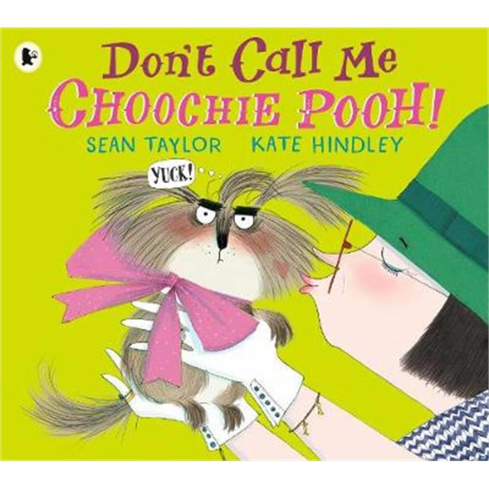 Don't Call Me Choochie Pooh! (Paperback) - Kate Hindley